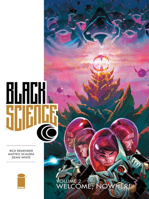 Title details for Black Science (2013), Volume 2 by Rick Remender - Wait list
